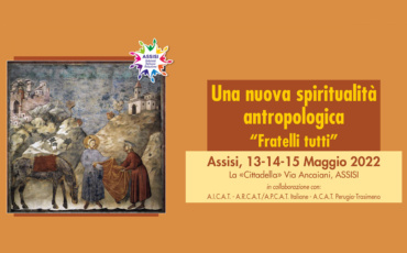 xxx Congresso di spiritualita antropologica e di ecologia sociale assisi 2022